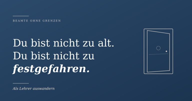Als Lehrer auswandern, Ausreden überwinden